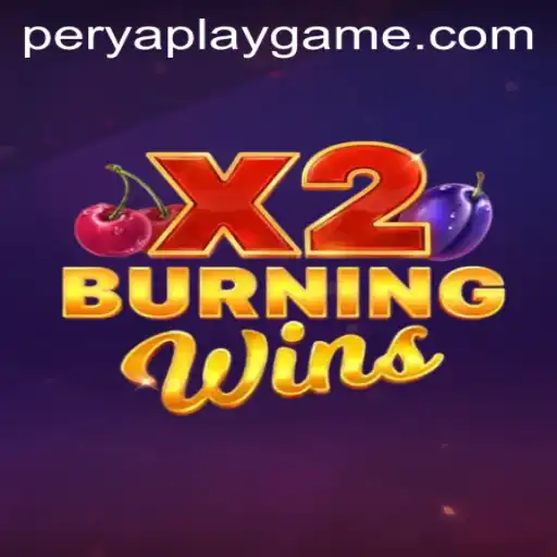 Exploring the Thrill of BurningWinsX2 and Its PeryaPlay Experience