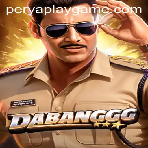 DABANGGG: Unveiling the Excitement of PeryaPlay's Latest Gaming Adventure