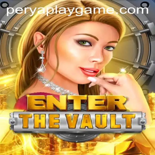 Exploring EntertheVault: A Deep Dive into PeryaPlay's Latest Game