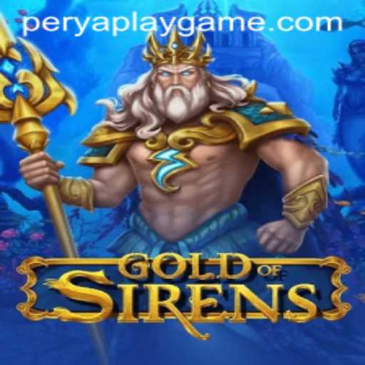 Explore the Enchanting World of GoldofSirens: A Journey through PeryaPlay
